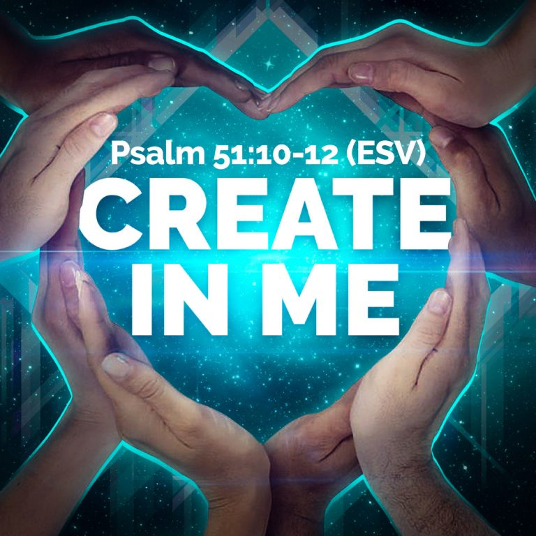 create-in-me-psalm-51-10-12-esv-mp3-download-sing-scripture