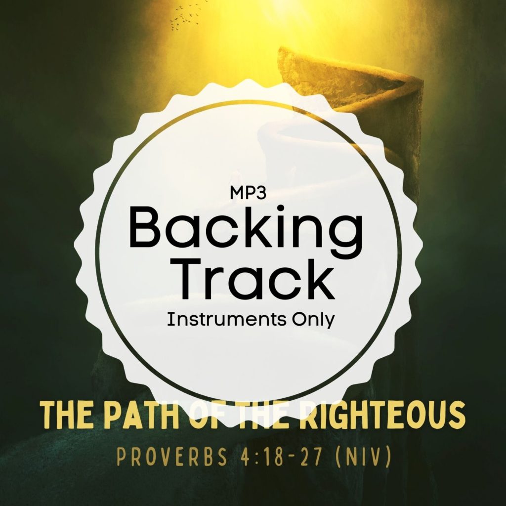 Path of the Righteous: Backing Track – Sing Scripture